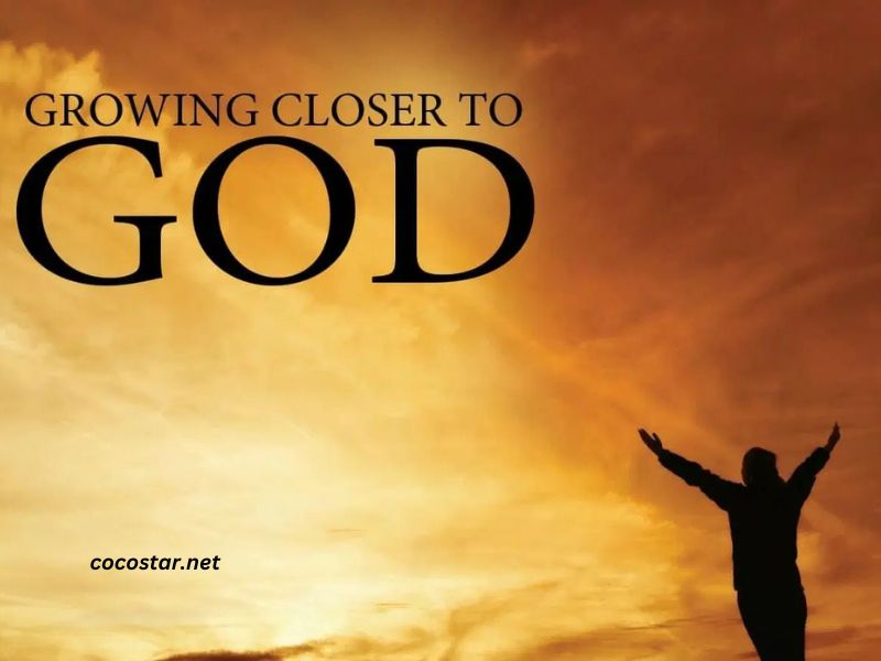 How to Get Closer to God